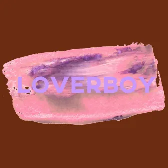 loverboy by Zack Cross