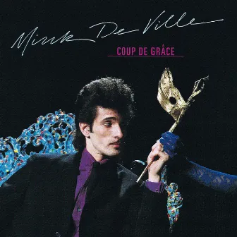 Coup De Grace by Mink DeVille