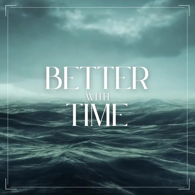 Better With Time