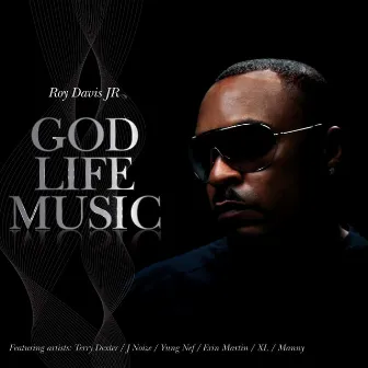 God Life Music by Roy Davis Jr.