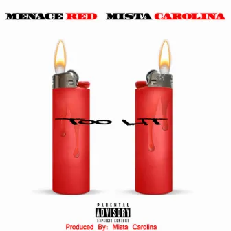 Too Lit by Mista Carolina