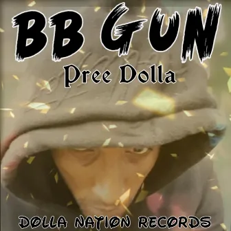 BB GUN by Pree Dolla