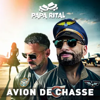 AVION DE CHASSE by Papa Rital