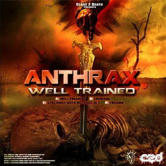 Well Trained EP by Anthrax