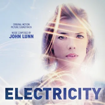 Electricity (Original Motion Picture Soundtrack) by John Lunn