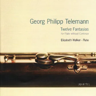 Telemann: Twelve Fantasias by Elizabeth Walker