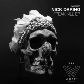 Freak Kill EP by Nick Daring