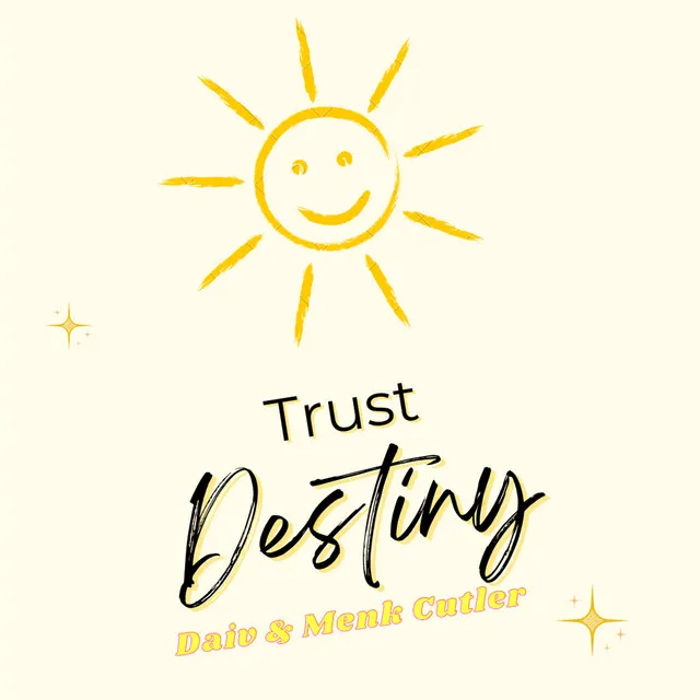 Trust Destiny