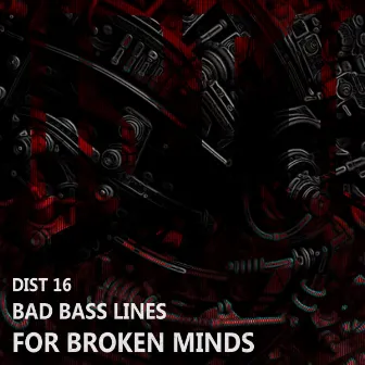 Bad Bass Lines for Broken Minds by The Mind