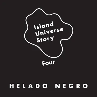 Island Universe Story Four by Helado Negro