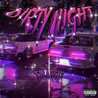 DIRTY NIGHT by Talarski