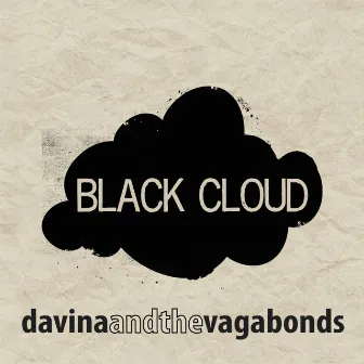 Black Cloud by Davina and The Vagabonds