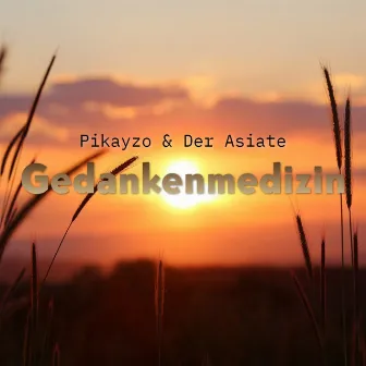 Gedankenmedizin by Der Asiate