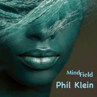 Mind Field by Phil Klein