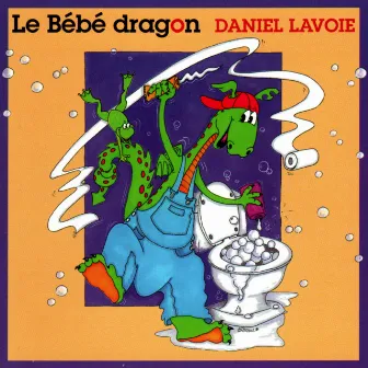 Le Bébé dragon by Daniel Lavoie