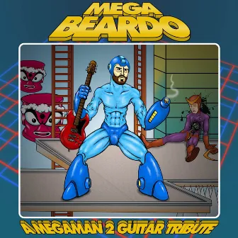 A Mega Man 2 Guitar Tribute by Mega Beardo