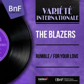 Rumble / For Your Love (Mono Version) by The Blazers