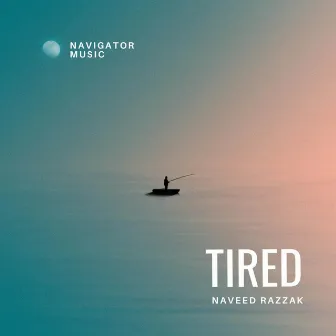 Tired by Naveed Razzak