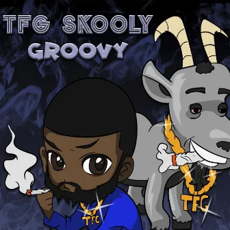 Groovy (Radio Edit) by Tfg Skooly