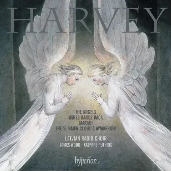 Jonathan Harvey: The Angels, Ashes Dance Back & Other Choral Works by James Wood