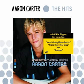 Come Get It: The Very Best Of Aaron Carter by Aaron Carter