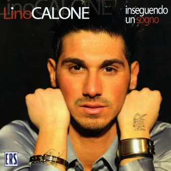 Inseguendo un sogno by Lino Calone