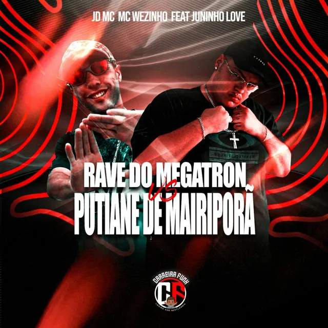 Rave do Megatron Vs Putiane de Mairiporã