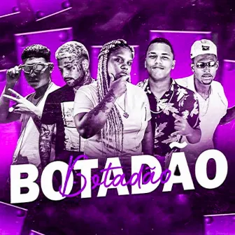 Botadão by Neguin ZN