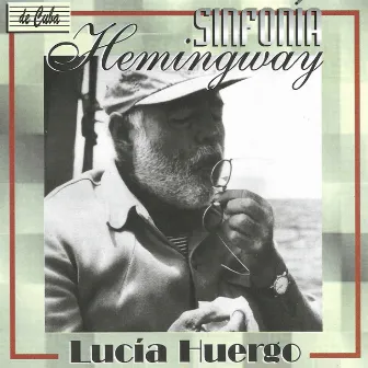 Sinfonía Hemingway by Lucía Huergo