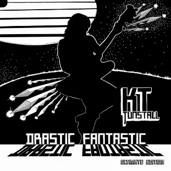 Drastic Fantastic (Ultimate Edition) by KT Tunstall