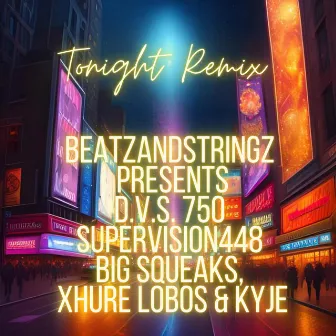 Tonight (BEATZANDSTRINGZ REMIX RADIO EDIT) by D.V.S. 750