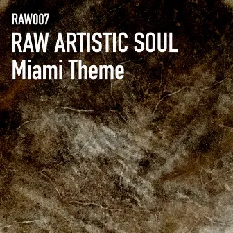 Miami Theme by Raw Artistic Soul