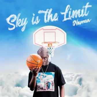 Sky is the Limit by Newman