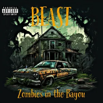 Zombies in the Bayou by BEAST