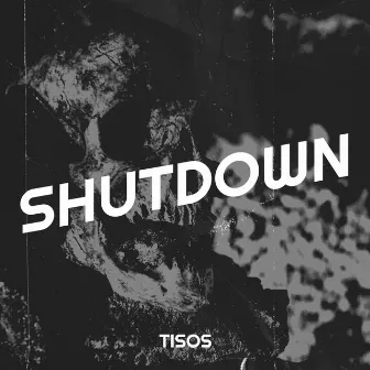 Shutdown by Tisos