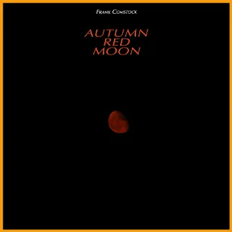 Red Autumn Moon by Frank Comstock