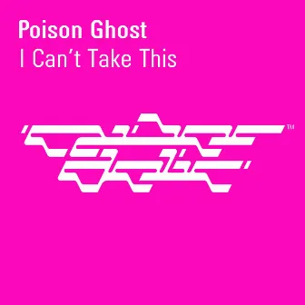 I Can't Take This by Poison Ghost