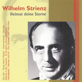 Heimat Deine Sterne by Wilhelm Strienz