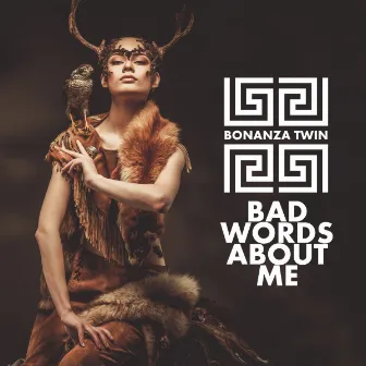 Bad Words About Me by Bonanza Twin