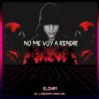 No me voy a rendir by Elohim