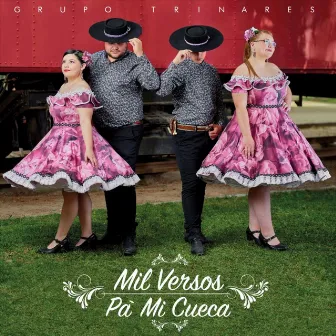 Mil Versos Pa’ Mi Cueca by Grupo Trinares