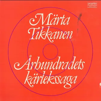 Århundradets kärlekssaga by Märta Tikkanen