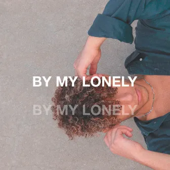 By My Lonely by Pretty Pacc