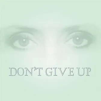 Don't Give Up by Jean Louisa Kelly