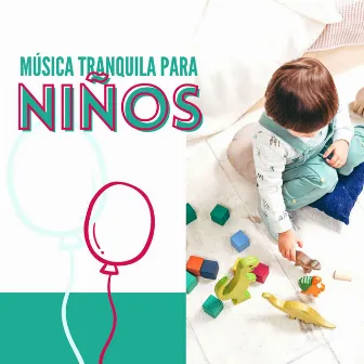 Música Tranquila para Niños: Canciones Relajantes para Hacer Tareas, Escribir, Leer y Jugar by Alvara de las Tardes