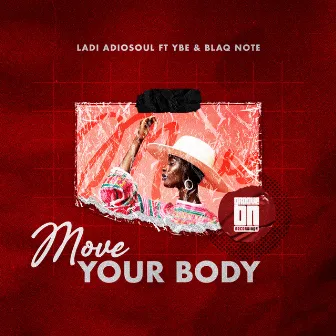 Move Your Body by Ladi Adiosoul