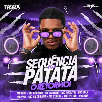 Sequencia do Patatá - O Retorno by DJ Patatá