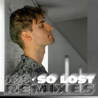 So Lost (Remixes) by JOS