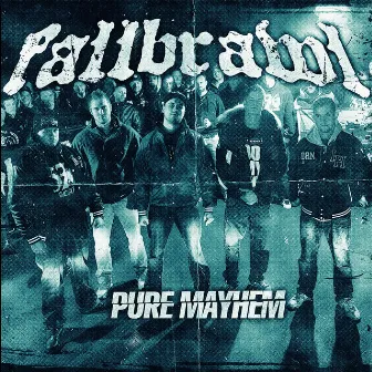 Pure Mayhem by Fallbrawl