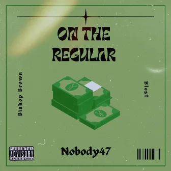 On The Regular by Nobody47